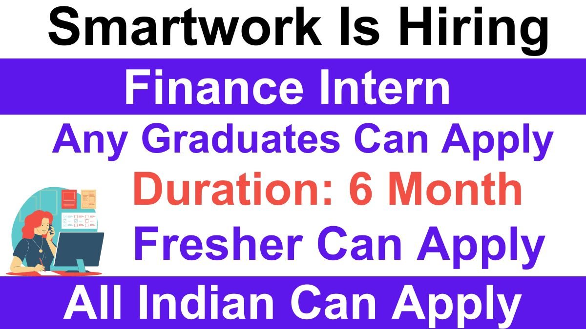Smartworks Is Hiring for Finance Intern For Graduates, Free Apply Online