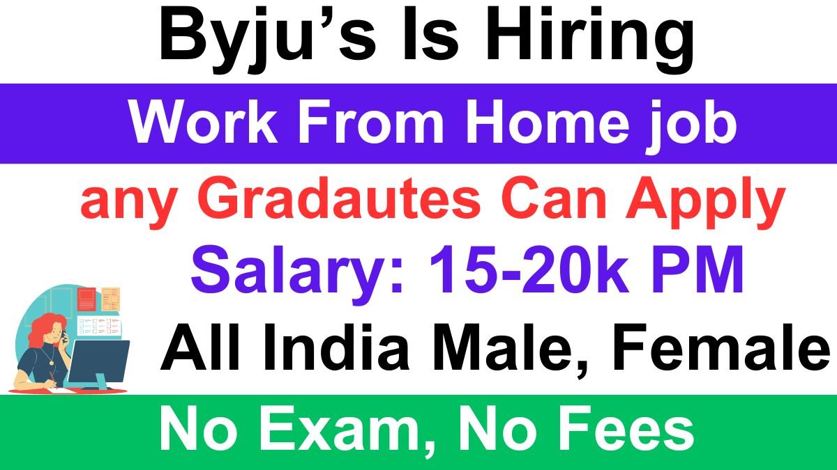 Byju's Is Offering Inside Sales Associalte Job For Graduate Student, Free Apply Online